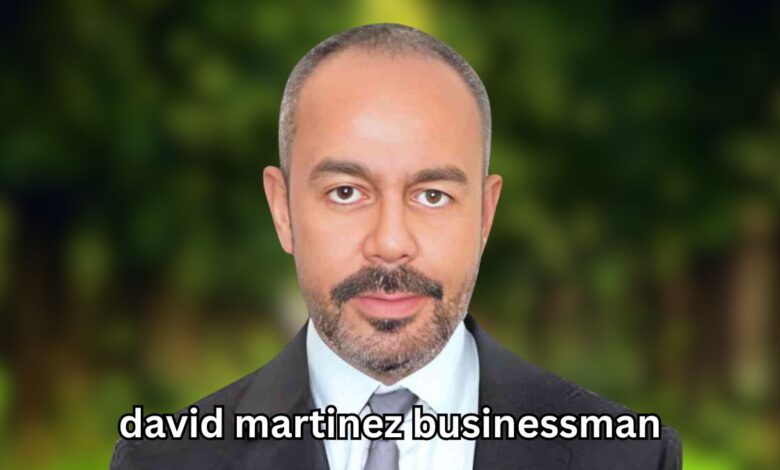 david martinez businessman