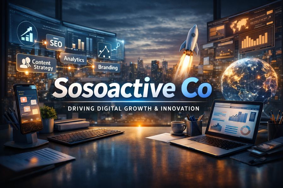 Sosoactive Co: Driving Digital Growth Through Innovation and Smart Strategy
